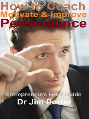 cover image of How to Coach, Motivate and Improve Performance